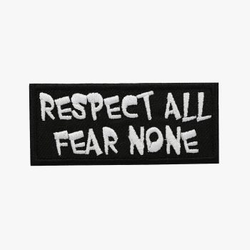 RESPECT ALL FEAR NONE BIKER EMBROIDERY PATCH