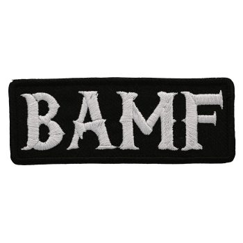 BAMF BAD A@# MOTHER F@#$ Embroidered PATCH