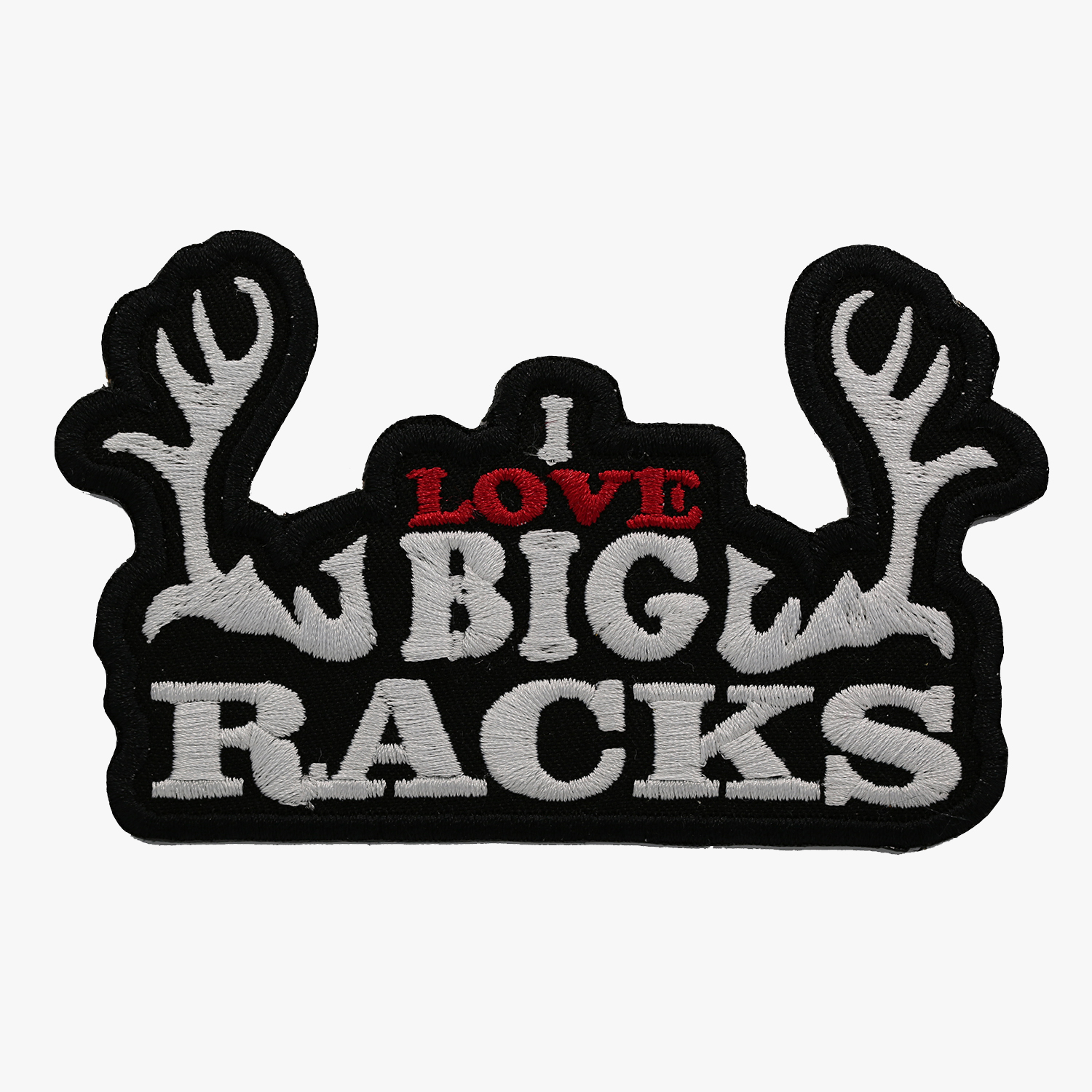 I Love Big Racks Embroidered Patch