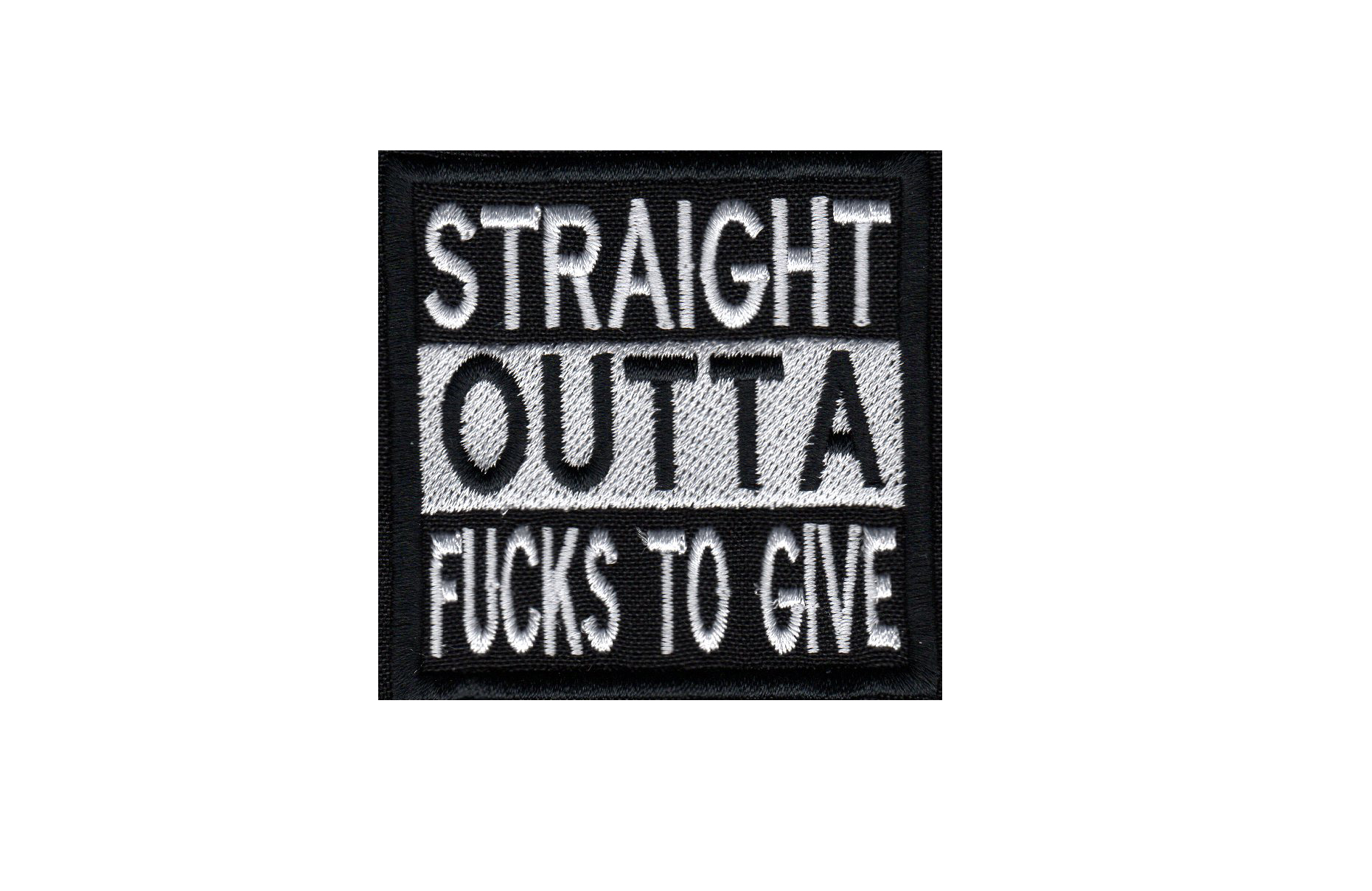 Straight Outta Fuck To Give Biker Patch
